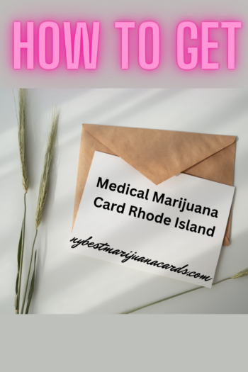 "How to get Medical Marijuana Card Rhode Island" and "nybestmarijuanacards.com" written on a card.