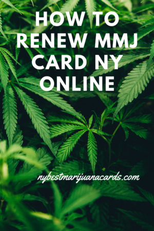 "How to Renew MMJ card NY online?" and "nybestmarijuanacards.com" written on an image.